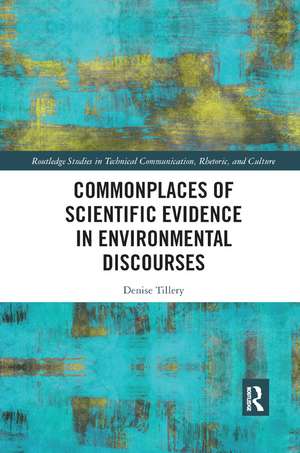 Commonplaces of Scientific Evidence in Environmental Discourses de Denise Tillery