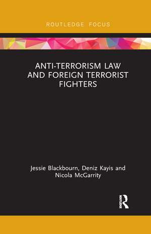 Anti-Terrorism Law and Foreign Terrorist Fighters de Jessie Blackbourn