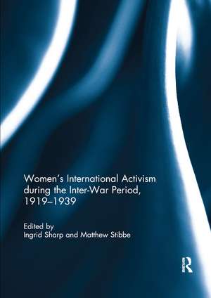 Women's International Activism during the Inter-War Period, 1919�1939 de Ingrid Sharp