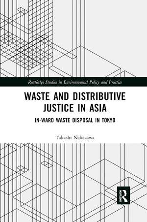 Waste and Distributive Justice in Asia: In-Ward Waste Disposal in Tokyo de Takashi Nakazawa