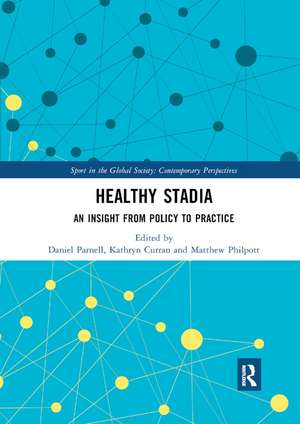 Healthy Stadia: An Insight from Policy to Practice de Daniel Parnell