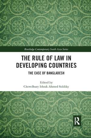 The Rule of Law in Developing Countries: The Case of Bangladesh de Chowdhury Ishrak Ahmed Siddiky