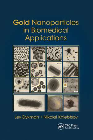 Gold Nanoparticles in Biomedical Applications de Lev Dykman