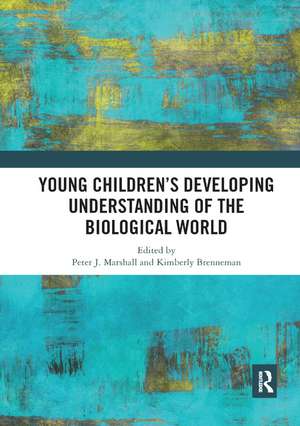 Young Children�s Developing Understanding of the Biological World de Peter J. Marshall