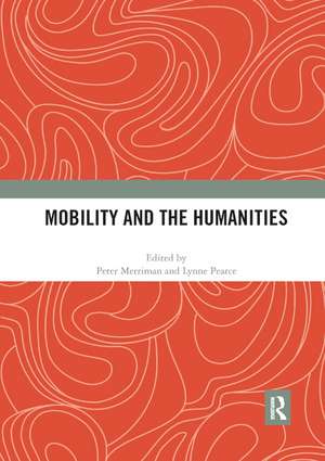 Mobility and the Humanities de Peter Merriman