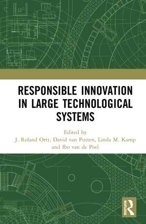 Responsible Innovation in Large Technological Systems de J. Roland Ortt