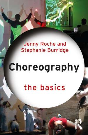 Choreography: The Basics de Jenny Roche