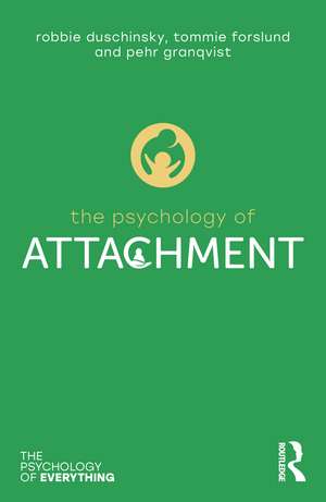 The Psychology of Attachment de Robbie Duschinsky