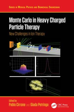 Monte Carlo in Heavy Charged Particle Therapy: New Challenges in Ion Therapy de Pablo Cirrone