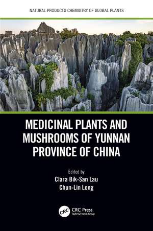 Medicinal Plants and Mushrooms of Yunnan Province of China de Clara Bik-San Lau