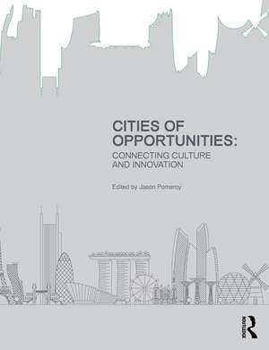 Cities of Opportunities: Connecting Culture and Innovation de Jason Pomeroy