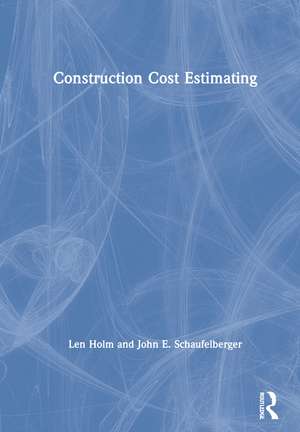 Construction Cost Estimating de Len Holm