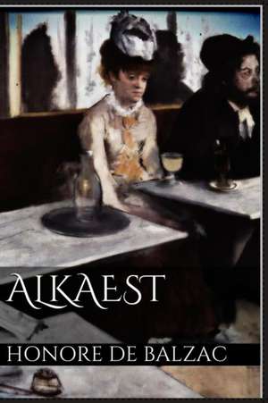 Alkaest de Honore De Balzac
