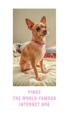 Pinky The Famous Internet Dog de Christopher Happy