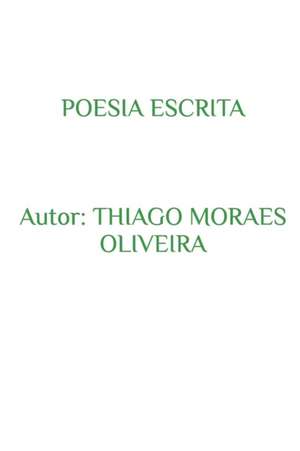 Oliveira, T: Poesia Escrita