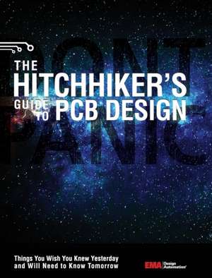 The Hitchhiker's Guide to PCB Design de Ema Design Automation