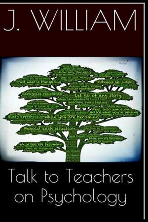 Talks to Teachers on Psychology de J. William