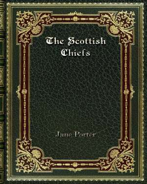 The Scottish Chiefs de Jane Porter