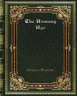 The Romany Rye de George Borrow
