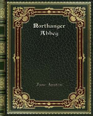 Northanger Abbey de Jane Austen