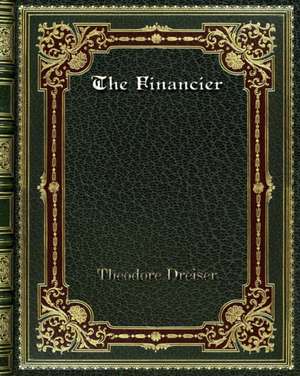 The Financier de Theodore Dreiser