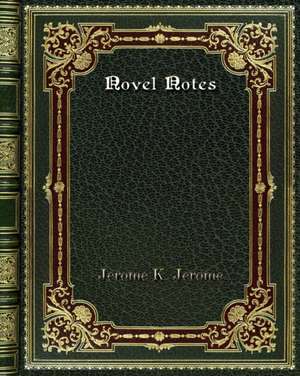 Novel Notes de Jerome K. Jerome