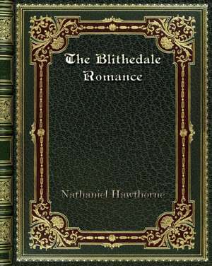 The Blithedale Romance de Nathaniel Hawthorne