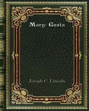 Mary- Gusta de Joseph C. Lincoln