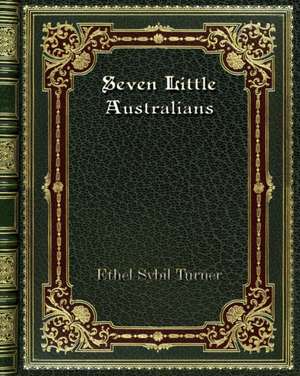 Seven Little Australians de Ethel Sybil Turner