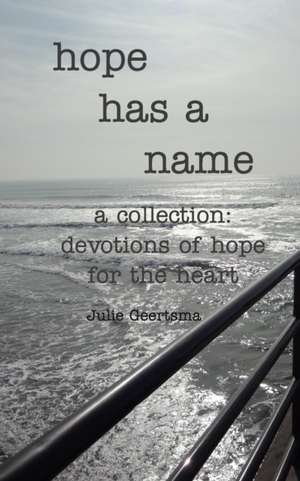 Hope Has a Name de Julie Geertsma