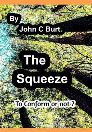 The Squeeze. de John C Burt