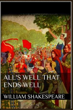 All's Well That Ends Well de William Shakespeare