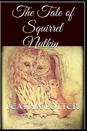 The Tale of Squirrel Nutkin de Beatrix Potter