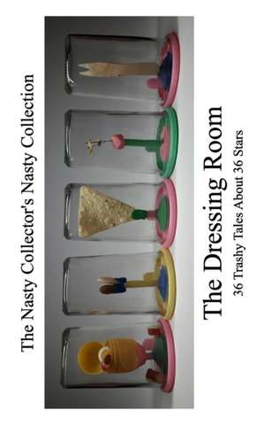 The Dressing Room de The Nasty Collector