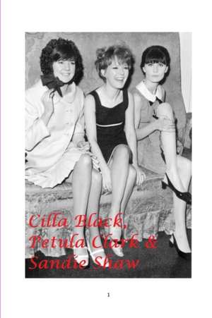 Cilla Black, Petula Clark and Sandie Shaw de Mandy Rennie