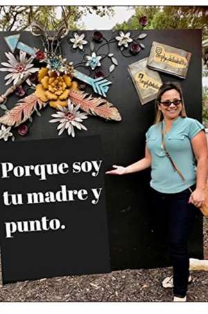 Porque soy tu madre y punto. de Yanely Alvarez