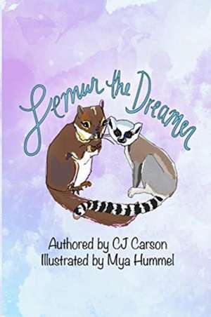 Lemur the Dreamer de Cj Carson