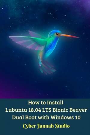 How to Install Lubuntu 18.04 LTS Bionic Beaver Dual Boot with Windows 10 Standar Edition de Cyber Jannah Studio