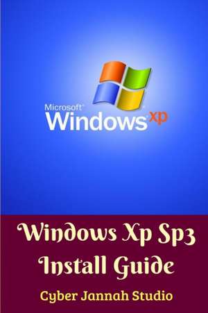 Windows Xp Sp3 Install Guide Standar Edition de Cyber Jannah Studio