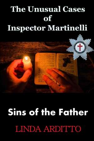 The Unusual Cases of Inspector Martinelli de Linda Arditto