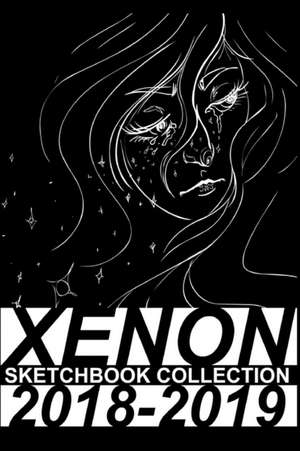 XENON Sketchbook Collection 2018-2019 de Alexander "Xenon"