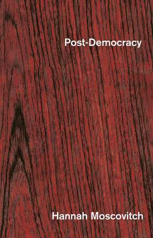 Post-Democracy de Hannah Moscovitch