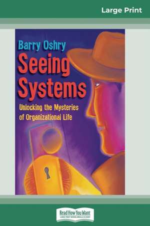 Seeing Systems de Barry Oshry