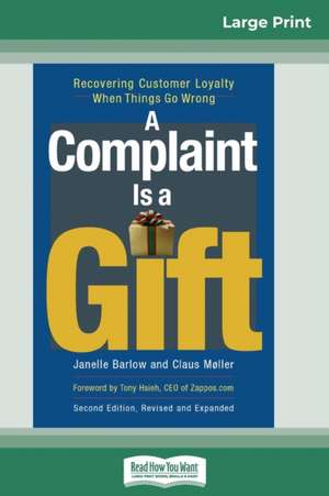 A Complaint is a Gift de Janelle Barlow