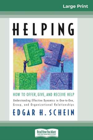 Helping (16pt Large Print Edition) de Edgar H. Schein