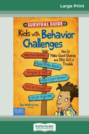 The Survival Guide for Kids with Behavior Challenges de Thomas McIntyre and Marjorie Lisovskis