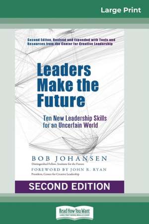 Leaders Make the Future de Bob Johansen