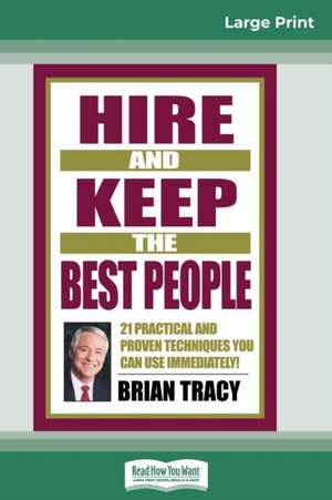 Hire and Keep the Best People de Brian Tracy