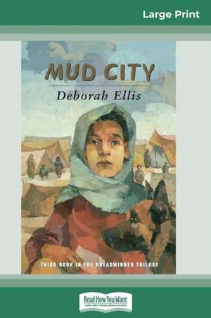 Mud City (16pt Large Print Edition) de Deborah Ellis