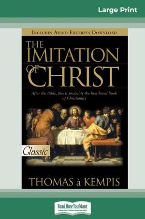 The Imitation of Christ (16pt Large Print Edition) de Thomas A'Kempis